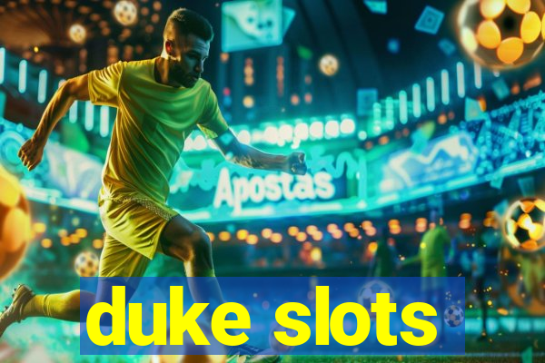 duke slots
